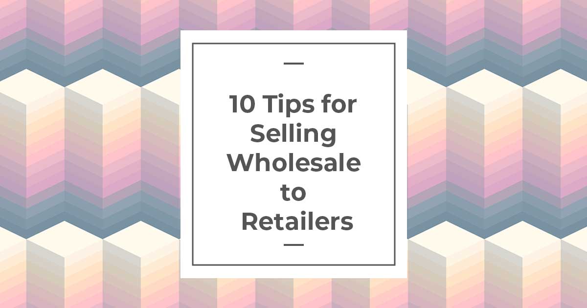 10-Tips-for-Selling-Wholesale-to-Retailers