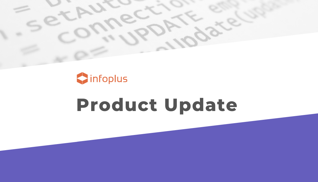 Infoplus Product Update