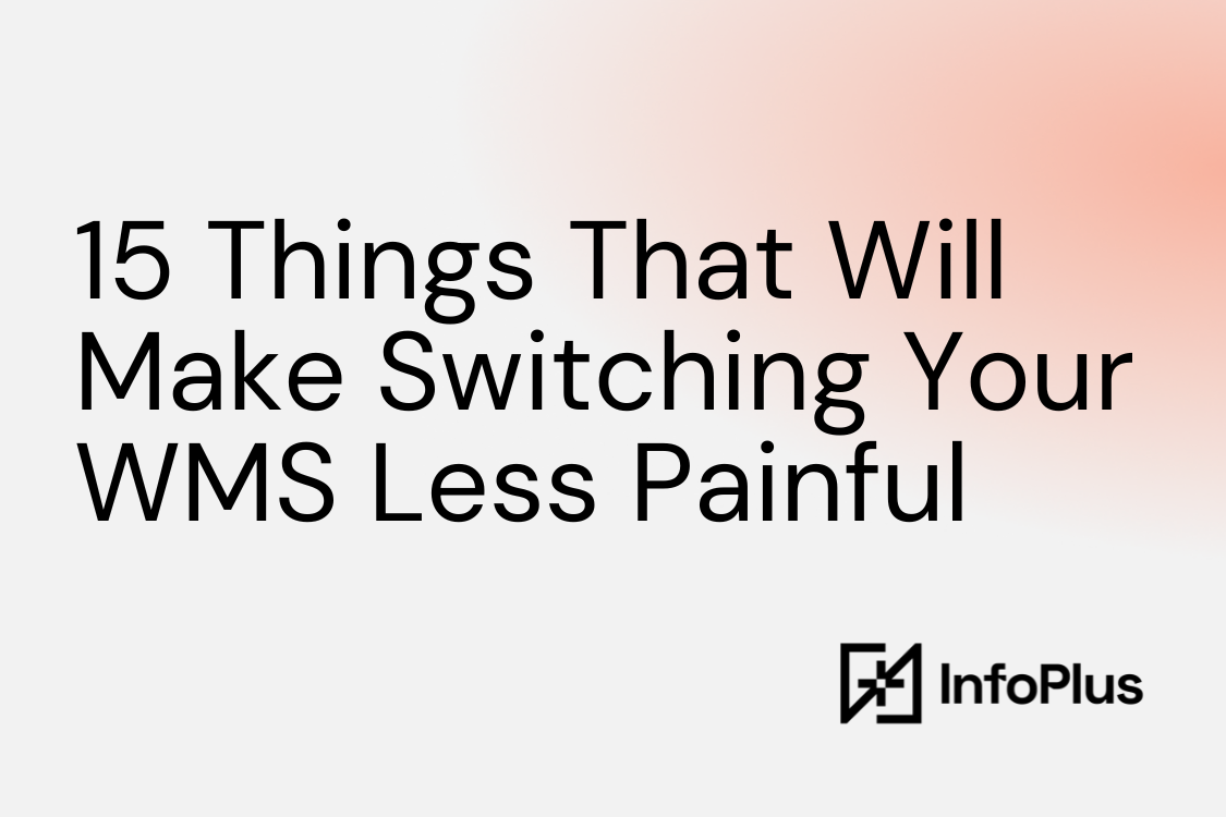 15 Things That Will Make Switching Your WMS Less Painful