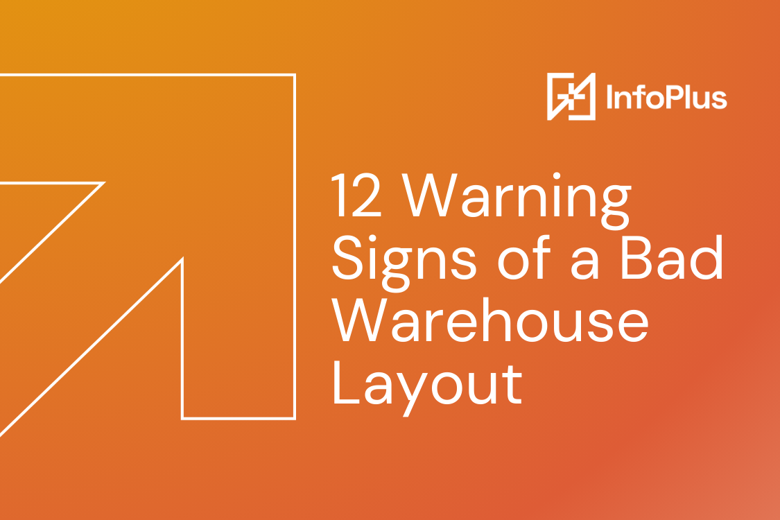 12 Warning Signs of a Bad Warehouse Layout