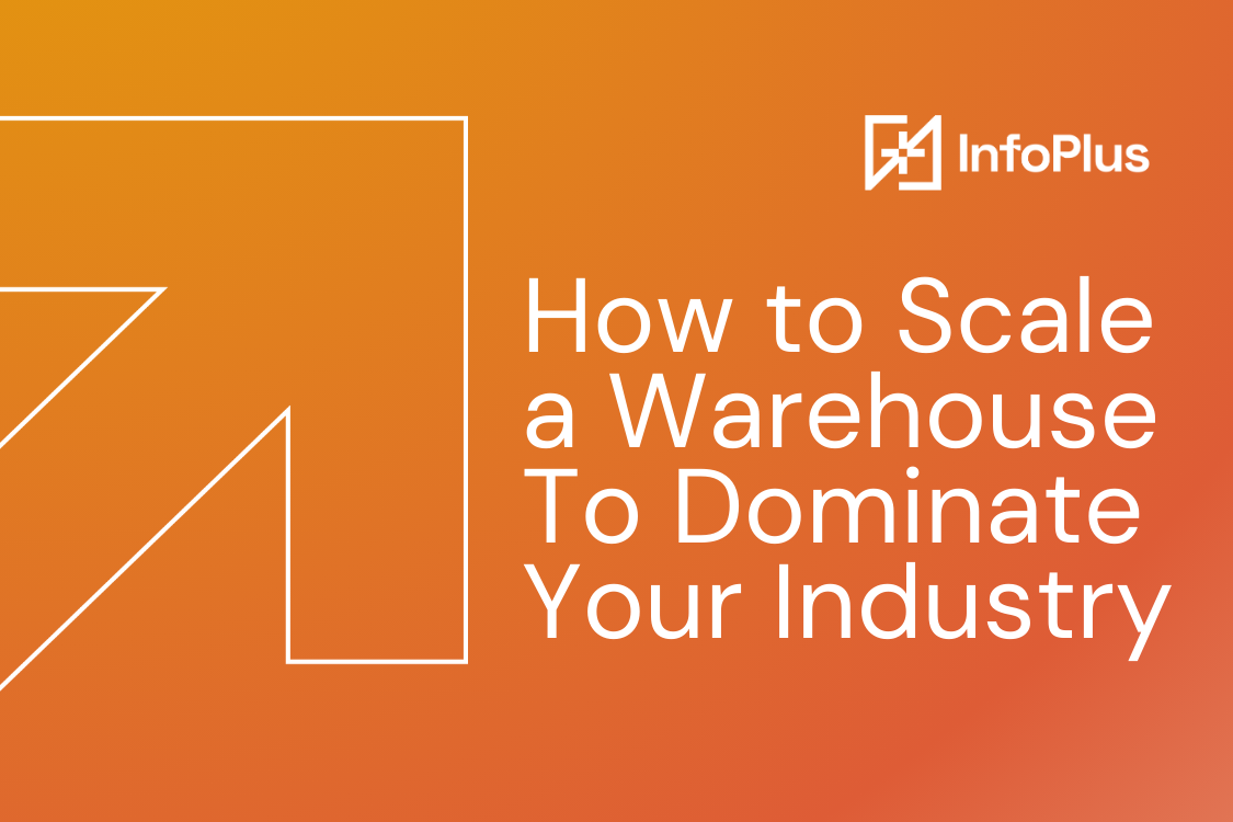 How to Scale a Warehouse To Dominate Your Industry